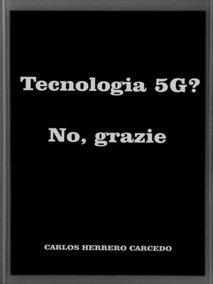 cover image of Tecnologia 5G? No, Grazie